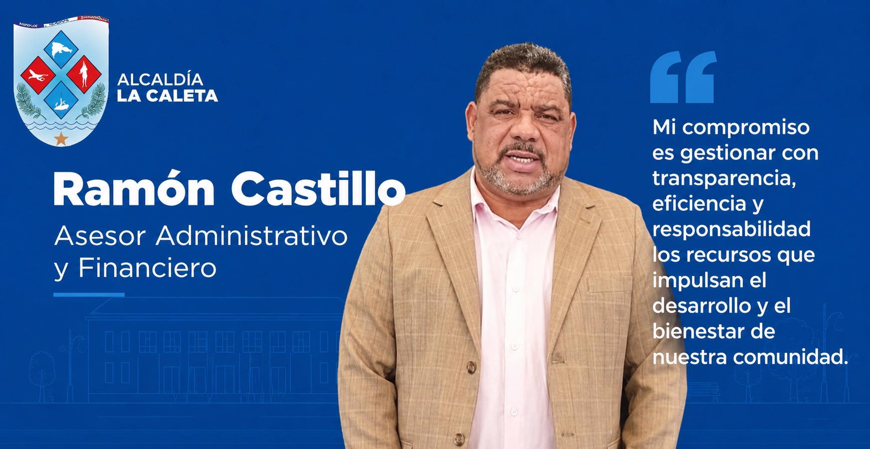 La Alcaldía La Caleta continúa fortaleciendo su equipo de trabajo con la designación de Ramón Castillo como Asesor Administrativo y Financiero